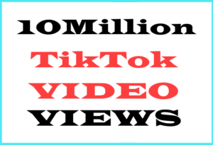 Buy 10 Million TikTok Views